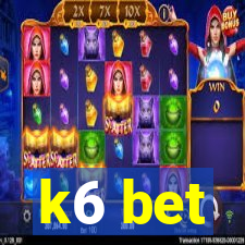 k6 bet